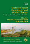 Socioecological Transitions and Global Change: Trajectories of Social Metabolism and Land Use