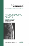 Socioeconomics of Neuroimaging, an Issue of Neuroimaging Clinics: Volume 22-3