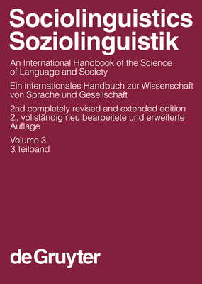 Sociolinguistics / Soziolinguistik. Volume 3 - Ammon, Ulrich (Editor), and Dittmar, Norbert (Editor), and Mattheier, Klaus J (Editor)