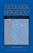 Sociological Methodology, Volume 40, 2010 - Liao, Tim Futing (Editor)