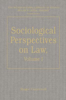 Sociological Perspectives on Law, Volumes I and II: Volume I: Classical Foundations Volume II: Contemporary Debates - Cotterrell, Roger (Editor)