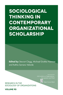 Sociological Thinking in Contemporary Organizational Scholarship