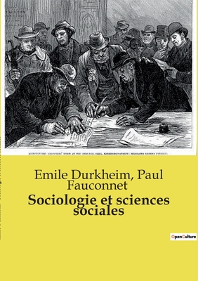 Sociologie et sciences sociales - Durkheim, Emile, and Fauconnet, Paul