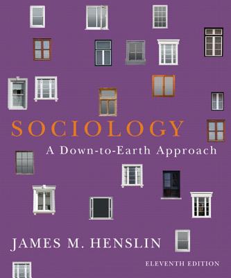 Sociology: A Down-to-Earth Approach - Henslin, James M.