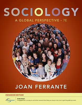 Sociology: A Global Perspective, Enhanced - Ferrante, Joan, Dr.