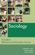 Sociology: A Guide to Reference and Information Sources