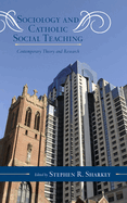 Sociology and Catholic Social Teaching: Contemporary Theory and Research