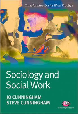 Sociology and Social Work - Cunningham, Jo, and Cunningham, Steve