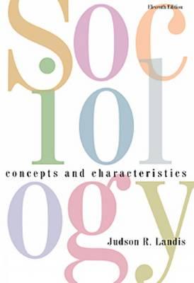 Sociology: Concepts and Characteristics - Landis, Judson R