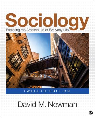 Sociology: Exploring the Architecture of Everyday Life - Newman, David M