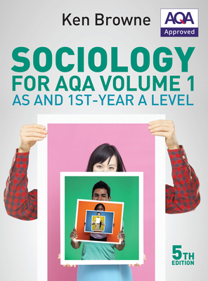 Sociology for Aqa Volume 1: As and 1st-Year a Level - Browne, Ken