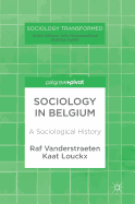 Sociology in Belgium: A Sociological History