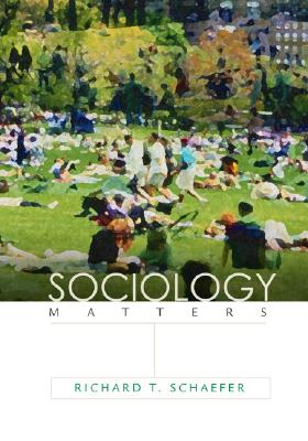 Sociology Matters with Powerweb - Schaefer, Richard T