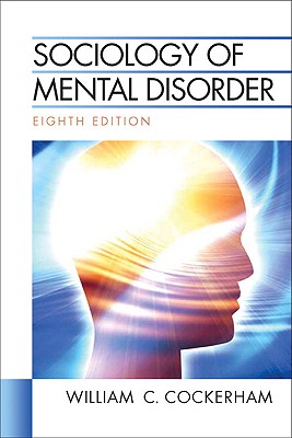 Sociology of Mental Disorder - Cockerham, William C