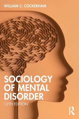 Sociology of Mental Disorder - Cockerham, William C