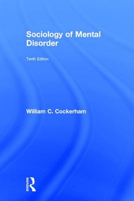 Sociology of Mental Disorder - Cockerham, William C.