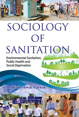 Sociology of sanitation - Pathak, Bindeshwar