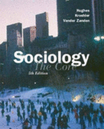 Sociology: The Core - Hughes, Michael, and Kroehler, Carolyn J, and Vander Zanden, James Wilfrid