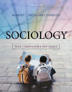 Sociology: Your Compass for a New World - Brym, Robert J, and Lie, John
