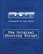 Socket: The Original Shooting Screenplay