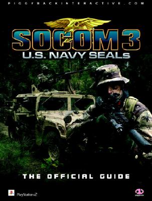 Socom 3: U.S. Navy Seals: The Official Guide - Piggyback Interactive Ltd