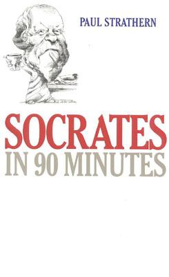 Socrates in 90 Minutes - Strathern, Paul