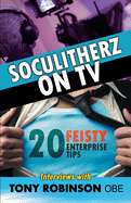 Soculitherz on TV - 20 Feisty Enterprise Tips
