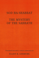 Sod ha-Shabbat: The Mystery of the Sabbath