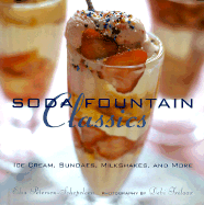 Soda Fountain Classics - Petersen-Schepelern, Elsa, and Treloar, Debi (Photographer)