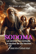 Sodoma: La verdad de los hechos