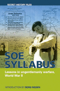 SOE Syllabus: Lessons in Ungentlemanly Warfare, World War II