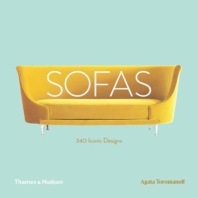 Sofas: 340 Iconic Designs - Toromanoff, Agata