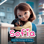 Sofia: and the Courage of Honey