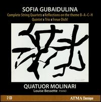 Sofia Gubaidulina: Complete String Quartets; Reflections on the theme B - A - C - H; Quintet; Trio; Freue Dich! - Frdric Bednarz (violin); Frdric Lambert (viola); Louise Bessette (piano); Olga Ranzenhofer (violin);...