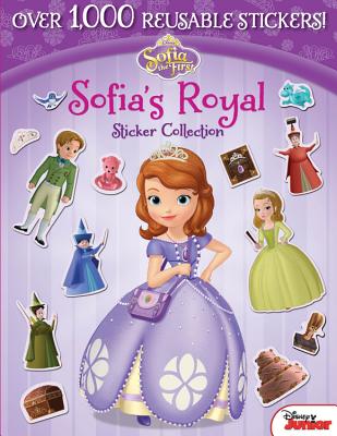 Sofia the First Sofia's Royal Sticker Collection - Disney Books, and Kelman, Marcy