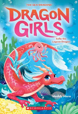 Sofia the Lagoon Dragon (Dragon Girls #12) - Mara, Maddy