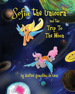 Sofia the unicorn and the trip to the moon!