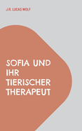 Sofia und ihr tierischer Therapeut: Zurck ins Leben