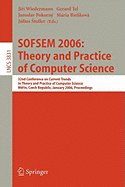 Sofsem 2006: Theory and Practice of Computer Science: 32nd Conference on Current Trends in Theory and Practice of Computer Science, Merin, Czech Republic, January 21-27, 2006, Proceedings