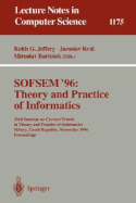 Sofsem '96: Theory and Practice of Informatics: 23rd Seminar on Current Trends in Theory and Practice of Informatics, Milovy, Czech Republic, November 23 - 30, 1996. Proceedings