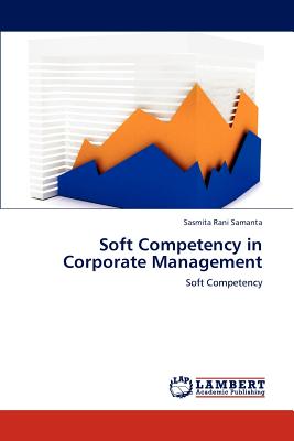 Soft Competency in Corporate Management - Samanta, Sasmita Rani