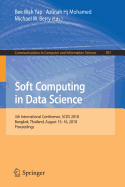 Soft Computing in Data Science: 4th International Conference, Scds 2018, Bangkok, Thailand, August 15-16, 2018, Proceedings