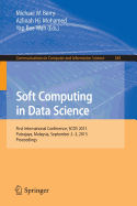 Soft Computing in Data Science: First International Conference, Scds 2015, Putrajaya, Malaysia, September 2-3, 2015, Proceedings