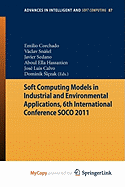 Soft Computing Models in Industrial and Environmental Applications, 6th International Conference Soco 2011 - Corchado, Emilio (Editor), and Snasel, Vaclav (Editor), and Sedano, Javier (Editor)