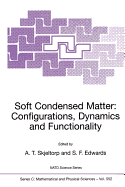 Soft Condensed Matter: Configurations, Dynamics and Functionality