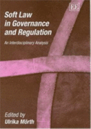 Soft Law in Governance and Regulation: An Interdisciplinary Analysis - Mrth, Ulrika (Editor)