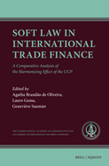 Soft Law in International Trade Finance: A Comparative Analysis of the Harmonizing Effect of the Ucp