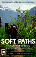 Soft Paths: How to Enjoy the Wilderness without Harming it