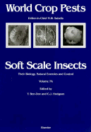 Soft Scale Insects: Volume 7a