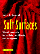 Soft Surfaces: Visual Research for Artists, Architects, and Designers